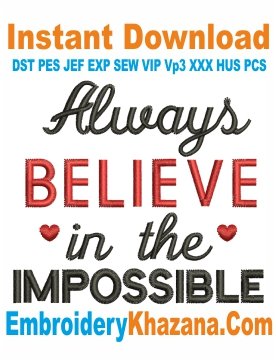 Always Believe Embroidery Design