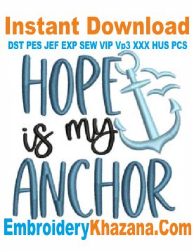 Hope Is My Anchor Embroidery Design