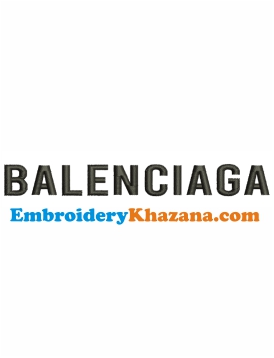 Balenciaga Logo Embroidery Design | Balenciaga Brand Embroidery Files