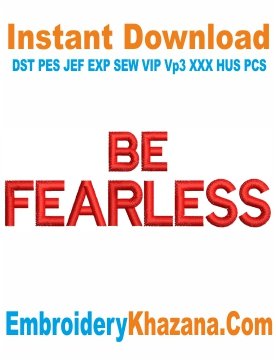 Be Fearless Embroidery Design