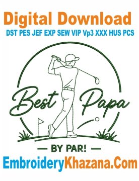 Best Papa By Par Embroidery Design