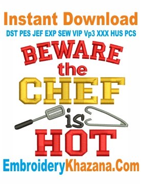 Beware The Chef is Hot Embroidery Design
