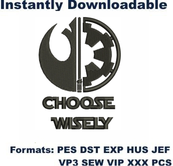Star Wars Choose Wisely Embroidery Design