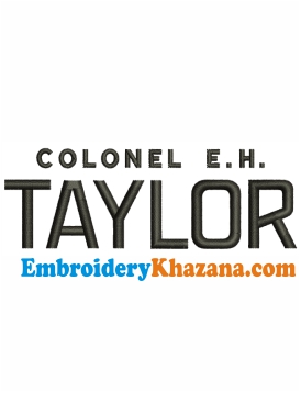 Colonel Eh Taylor Logo Embroidery Design