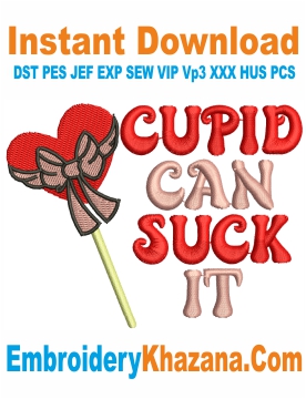 Cupid Can Suck It Embroidery Design