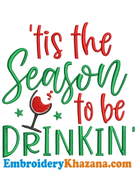 Drinking Season Quote Embroidery Design