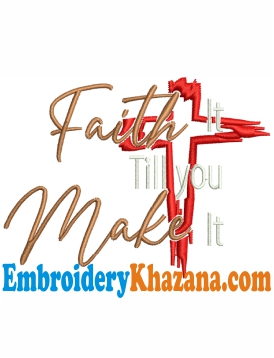Faith It Till You Make It Embroidery Design