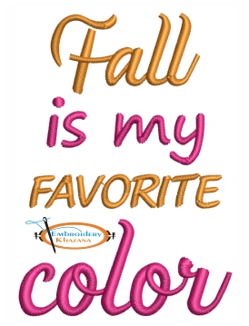 Fall is My Favorite Color Embroidery Design