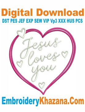 Jesus Loves You Machine Embroidery Designs