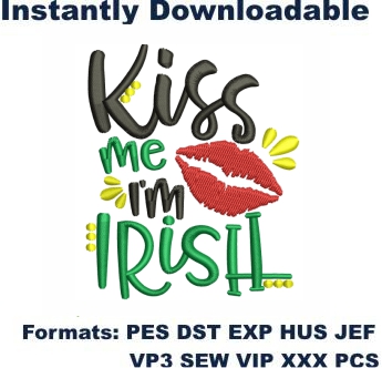 Kiss Me I Am Irish Embroidery Designs