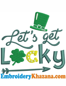 Lets Get Lucky Embroidery Design