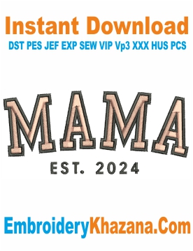 Mama 2024 Embroidery Design