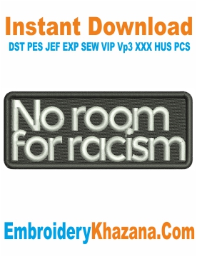 No Room for Racism Embroidery Design