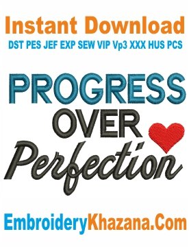 Progress Over Perfection Embroidery Design