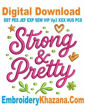 Strong and Pretty Embroidery Design