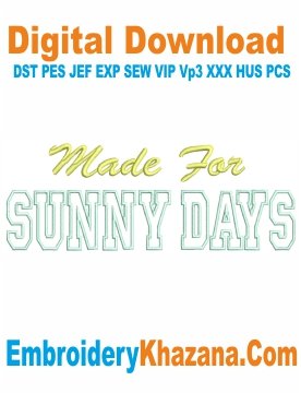 Made for Sunny Days Applique Embroidery Design