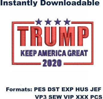 Keep America Great Trump 2020 Embroidery Designs