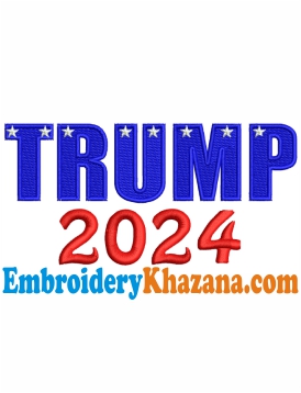 Trump 2024 Embroidery Design