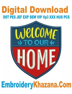 Welcome to Our Home Embroidery Designs