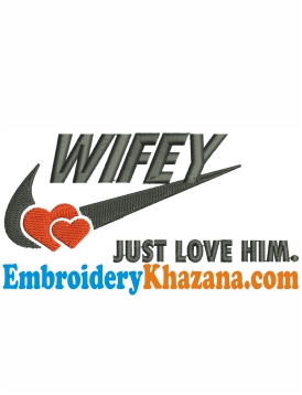 Wifey Just Love Him Embroidery Design