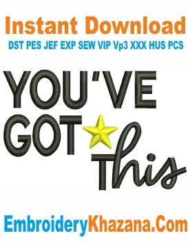 You Have Got This Embroidery Design